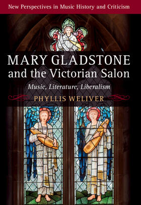 Weliver | Mary Gladstone and the Victorian Salon | Buch | 978-1-107-18480-0 | sack.de