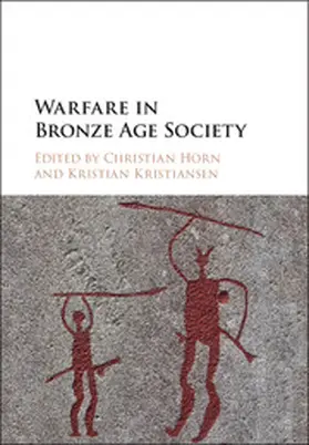 Horn / Kristiansen |  Warfare in Bronze Age Society | Buch |  Sack Fachmedien