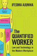 Ajunwa |  The Quantified Worker | Buch |  Sack Fachmedien
