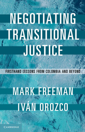 Freeman / Orozco |  Negotiating Transitional Justice | Buch |  Sack Fachmedien