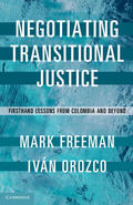 Freeman / Orozco |  Negotiating Transitional Justice | Buch |  Sack Fachmedien
