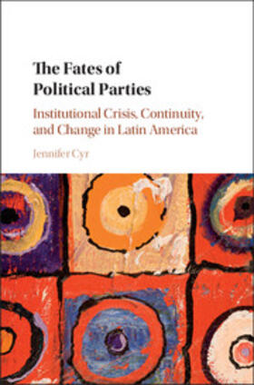 Cyr |  The Fates of Political Parties | Buch |  Sack Fachmedien
