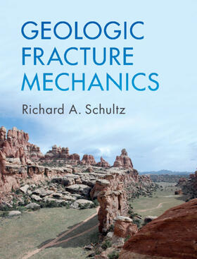 Schultz | Geologic Fracture Mechanics | Buch | 978-1-107-18999-7 | sack.de