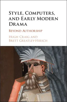 Craig / Greatley-Hirsch |  Style, Computers, and Early Modern Drama | Buch |  Sack Fachmedien