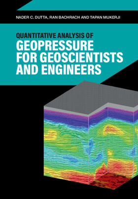 Dutta / Bachrach / Mukerji | Quantitative Analysis of Geopressure for Geoscientists and Engineers | Buch | 978-1-107-19411-3 | sack.de