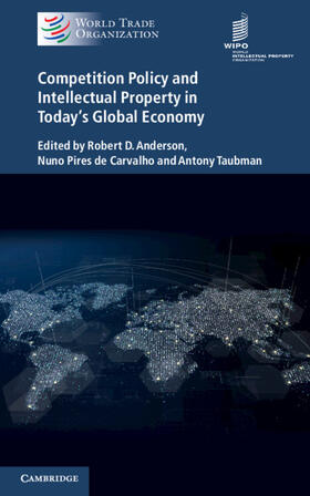 Anderson / Taubman / de Carvalho | Competition Policy and Intellectual Property in Today's Global Economy | Buch | 978-1-107-19436-6 | sack.de