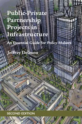 Delmon |  Public-Private Partnership Projects in Infrastructure: An Essential Guide for Policy Makers | Buch |  Sack Fachmedien