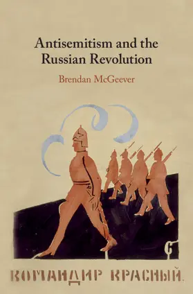 McGeever |  Antisemitism and the Russian Revolution | Buch |  Sack Fachmedien