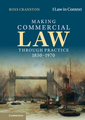 Cranston | Making Commercial Law Through Practice 1830-1970 | Buch | 978-1-107-19889-0 | sack.de