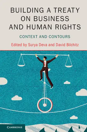 Deva / Bilchitz |  Building a Treaty on Business and Human Rights: Context and Contours | Buch |  Sack Fachmedien