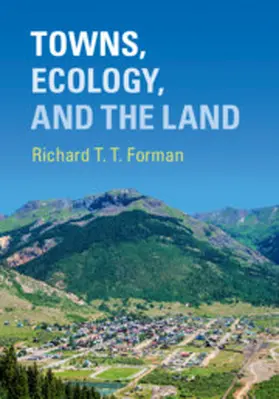 Forman |  Towns, Ecology, and the Land | Buch |  Sack Fachmedien