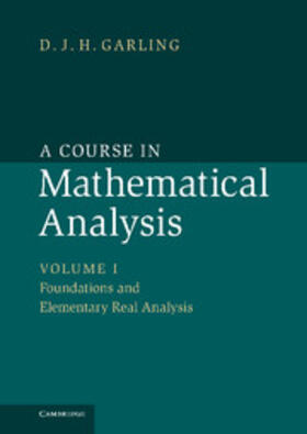 Garling |  Course in Mathematical Analysis: Volume 1, Foundations and Elementary Real Analysis | eBook | Sack Fachmedien