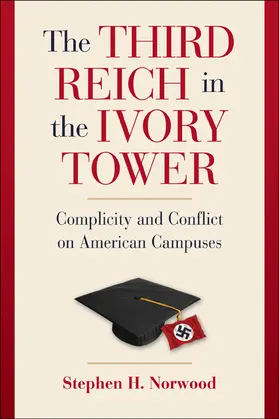 Norwood |  The Third Reich in the Ivory Tower | Buch |  Sack Fachmedien