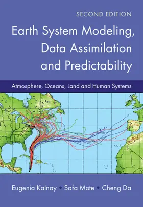 Mote / Kalnay / Da | Earth System Modeling, Data Assimilation and Predictability | Buch | 978-1-107-40146-4 | sack.de
