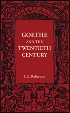Robertson |  Goethe and the Twentieth Century | Buch |  Sack Fachmedien