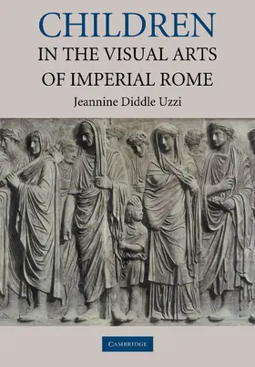 Uzzi | Children in the Visual Arts of Imperial Rome | Buch | 978-1-107-40337-6 | www.sack.de
