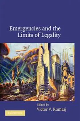 Ramraj |  Emergencies and the Limits of Legality | Buch |  Sack Fachmedien