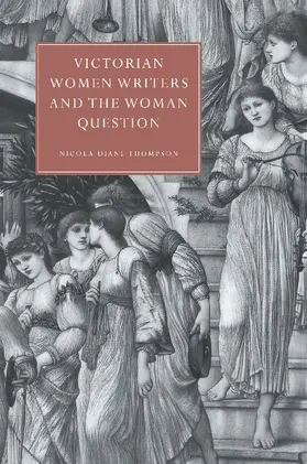 Thompson |  Victorian Women Writers and the Woman Question | Buch |  Sack Fachmedien