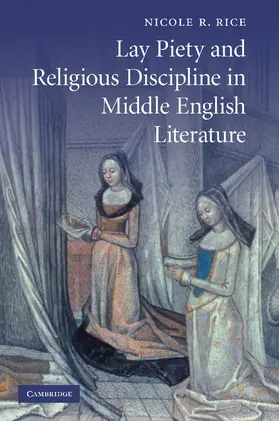 Rice |  Lay Piety and Religious Discipline in Middle English Literature | Buch |  Sack Fachmedien