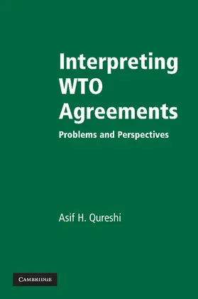 Qureshi | Interpreting WTO Agreements | Buch | 978-1-107-40626-1 | sack.de