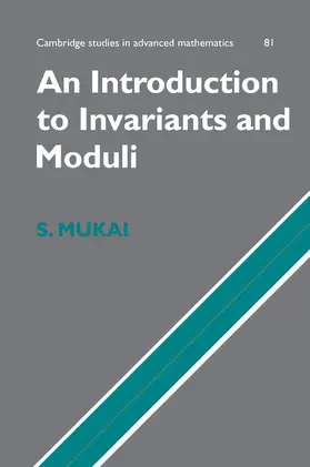 Mukai |  An Introduction to Invariants and Moduli | Buch |  Sack Fachmedien