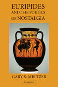 Meltzer |  Euripides and the Poetics of Nostalgia | Buch |  Sack Fachmedien