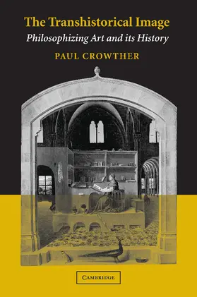 Crowther |  The Transhistorical Image | Buch |  Sack Fachmedien