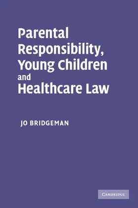 Bridgeman |  Parental Responsibility, Young Children and Healthcare Law | Buch |  Sack Fachmedien