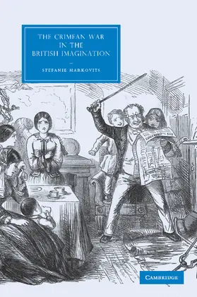 Markovits | The Crimean War in the British Imagination. by Stefanie Markovits | Buch | 978-1-107-41264-4 | www.sack.de
