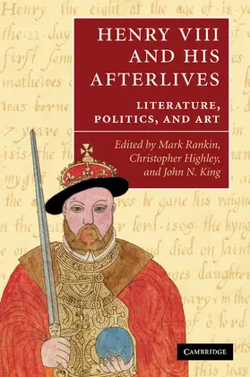 Rankin / Highley / King |  Henry VIII and His Afterlives | Buch |  Sack Fachmedien