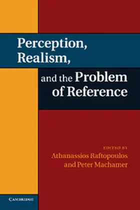 Raftopoulos / Machamer |  Perception, Realism, and the Problem of Reference | Buch |  Sack Fachmedien