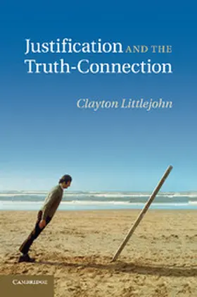 Littlejohn |  Justification and the Truth-Connection | Buch |  Sack Fachmedien