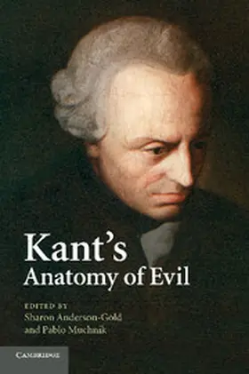 Anderson-Gold / Muchnik |  Kant's Anatomy of Evil | Buch |  Sack Fachmedien