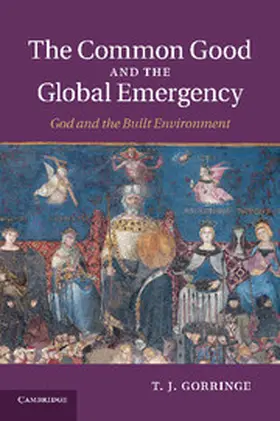 Gorringe |  The Common Good and the Global Emergency | Buch |  Sack Fachmedien