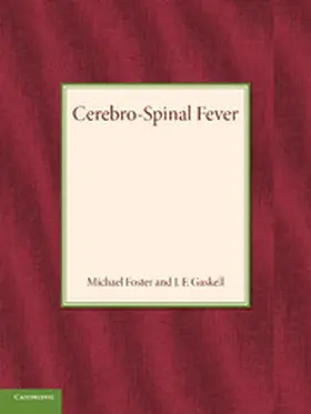 Foster / Gaskell |  Cerebro-Spinal Fever | Buch |  Sack Fachmedien