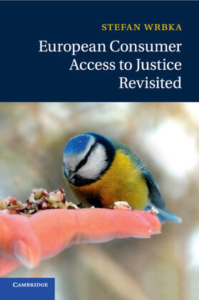 Wrbka | European Consumer Access to Justice Revisited | Buch | 978-1-107-42080-9 | sack.de