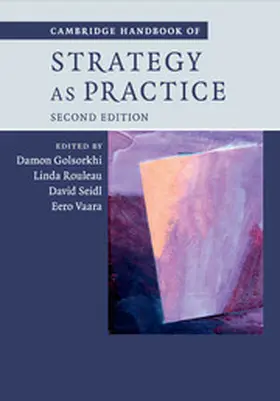 Golsorkhi / Rouleau / Seidl |  Cambridge Handbook of Strategy as Practice | Buch |  Sack Fachmedien