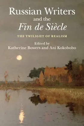 Bowers / Kokobobo | Russian Writers and the Fin de Siècle | Buch | 978-1-107-42307-7 | www.sack.de