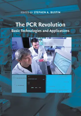 Bustin | The PCR Revolution | Buch | 978-1-107-42358-9 | www.sack.de