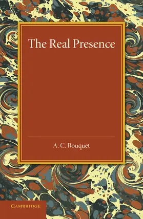 Bouquet | The Real Presence | Buch | 978-1-107-42680-1 | www.sack.de