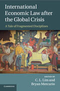 Lim / Mercurio |  International Economic Law after the Global Crisis | Buch |  Sack Fachmedien