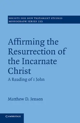 Jensen |  Affirming the Resurrection of the Incarnate Christ | Buch |  Sack Fachmedien