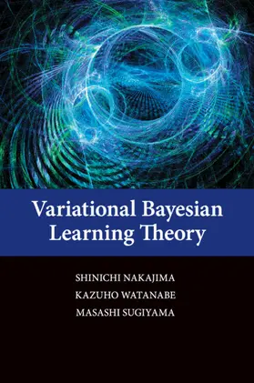 Nakajima / Watanabe / Sugiyama |  Variational Bayesian Learning Theory | Buch |  Sack Fachmedien