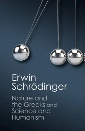 Schrödinger |  'Nature and the Greeks' and 'Science and Humanism' | Buch |  Sack Fachmedien