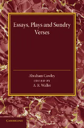 Cowley / Waller |  Essays, Plays and Sundry Verses | Buch |  Sack Fachmedien