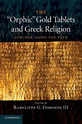 Edmonds | The 'Orphic' Gold Tablets and Greek Religion | Buch | 978-1-107-43482-0 | www.sack.de