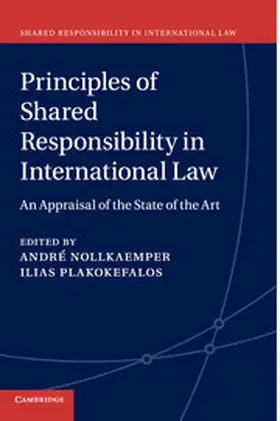 Nollkaemper / Plakokefalos |  Principles of Shared Responsibility in International Law | Buch |  Sack Fachmedien