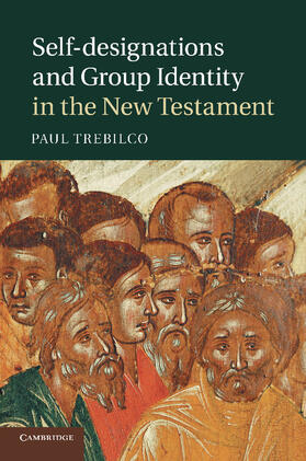 Trebilco |  Self-Designations and Group Identity in the New Testament | Buch |  Sack Fachmedien