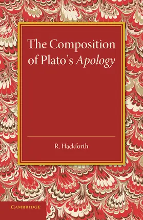 Hackforth |  The Composition of Plato's Apology | Buch |  Sack Fachmedien