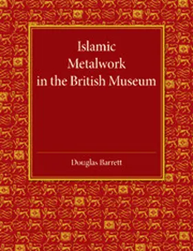  Islamic Metalwork in the British Museum | Buch |  Sack Fachmedien